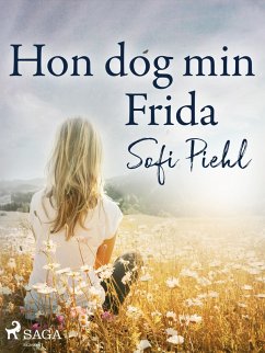 Hon dog min Frida (eBook, ePUB) - Piehl, Sofi