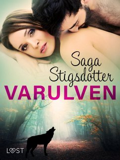 Varulven - erotisk fantasy (eBook, ePUB) - Stigsdotter, Saga