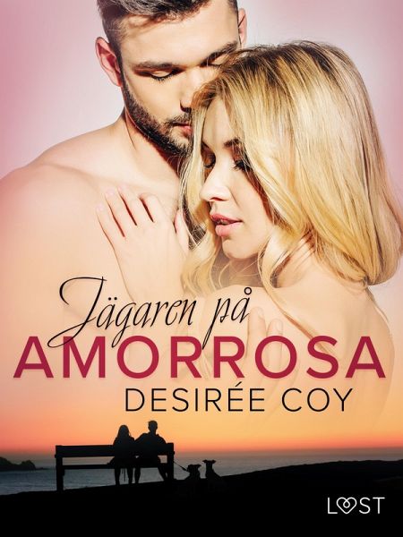 Jägaren på AmorRosa - erotisk romance (eBook, ePUB) Jägaren på AmorRosa - erotisk romance (eBook, ePUB)