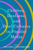 Children, Deafness, and Deaf Cultures in Popular Media (eBook, ePUB)