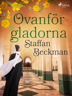Ovanför gladorna (eBook, ePUB) - Beckman, Alice Staffan