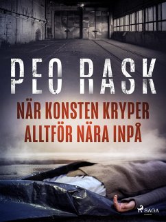 När konsten kryper alltför nära inpå (eBook, ePUB) - Rask, Peo