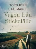 Vägen från Stickefälle (eBook, ePUB) Vägen från Stickefälle (eBook, ePUB)