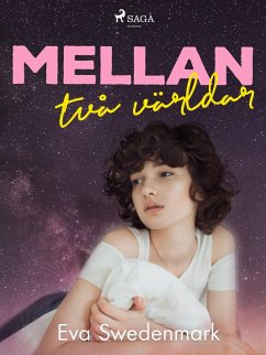 Mellan två världar (eBook, ePUB) - Swedenmark, Eva