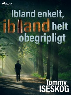 Ibland enkelt, ibland helt obegripligt (eBook, ePUB) - Iseskog, Tommy