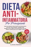 Dieta anti-infiammatoria per principianti (2 Libri in 1) (eBook, ePUB)