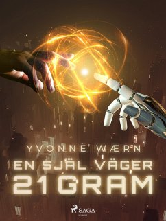 En själ väger 21 gram (eBook, ePUB) - Wærn, Yvonne