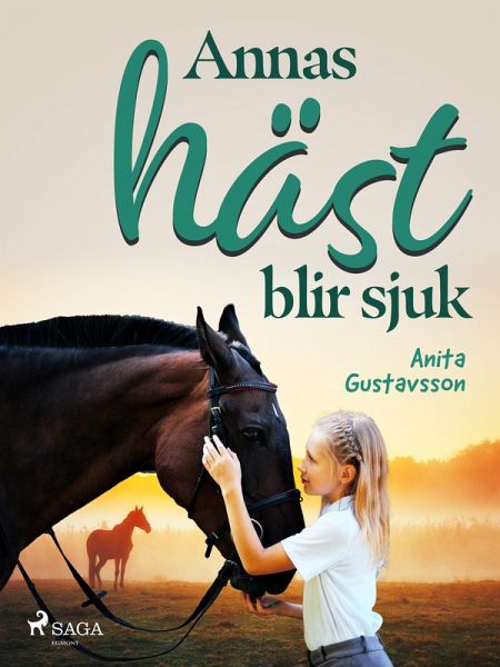 Annas häst blir sjuk (eBook, ePUB) Annas häst blir sjuk (eBook, ePUB)