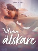 Till min älskare - erotisk novell (eBook, ePUB)