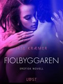 Fiolbyggaren - erotisk novell (eBook, ePUB)