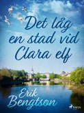 Det låg en stad vid Clara elf (eBook, ePUB)