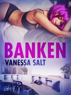 Banken - erotisk novell (eBook, ePUB) - Salt, Vanessa