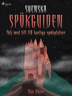 Cover Svenska spökguiden: följ med till 110 kusliga spökplatser (eBook, ePUB)