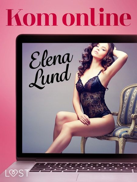 Kom online - erotisk novell (eBook, ePUB) Kom online - erotisk novell (eBook, ePUB)
