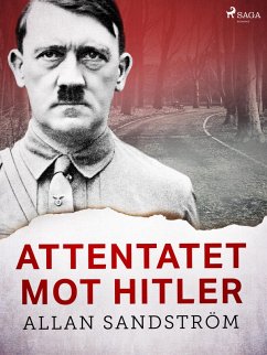 Attentatet mot Hitler (eBook, ePUB) - Sandström, Allan