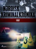Nordisk kriminalkrönika 1997 (eBook, ePUB)