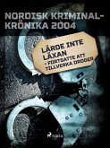 Lärde inte läxan - fortsatte att tillverka droger (eBook, ePUB)