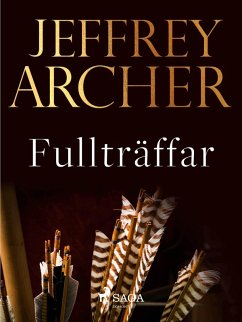 Fullträffar (eBook, ePUB) - Archer, Jeffrey