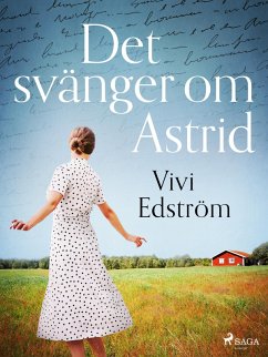 Det svänger om Astrid (eBook, ePUB) - Edström, Vivi