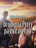 Röda hingsten : bröderna Perry på nya äventyr (eBook, ePUB)