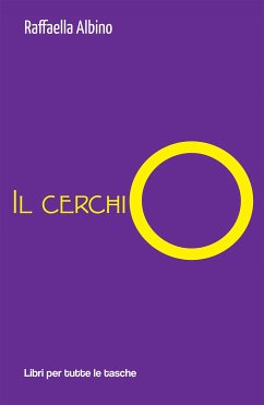 Il cerchio (eBook, ePUB) - Albino, Raffaella