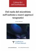 Dal ruolo del microbiota nell&quote;autismo a nuovi approcci terapeutici (eBook, ePUB)