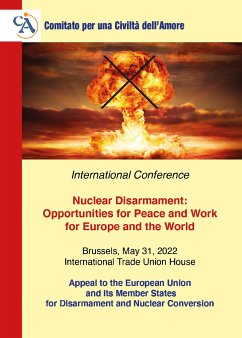 Nuclear Disarmament: Opportunities for Peace and Work for Europe and the World (eBook, ePUB) - per una Civiltà dell'Amore - ODV, Comitato