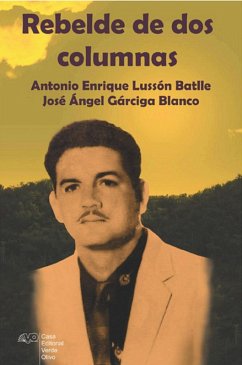 Rebelde de dos columnas (eBook, ePUB) - Lussón Batlle, Antonio Enrique