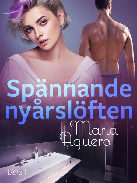 Spa¨nnande nya°rslo¨ften - erotisk novell (eBook, ePUB) Spa¨nnande nya°rslo¨ften - erotisk novell (eBook, ePUB)