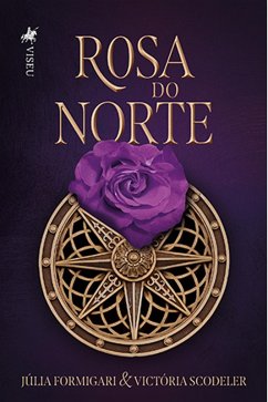 Rosa do Norte (eBook, ePUB) - Formigari, Júlia; Scodeler, Victória