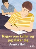 Någon som kallar sig jag älskar dig (eBook, ePUB)