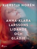 Anna-Klara Larssons lidande och glädje (eBook, ePUB)