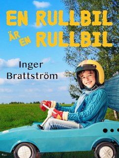 En rullbil är en rullbil (eBook, ePUB) - Brattström, Inger