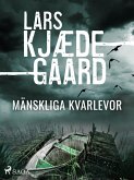Mänskliga kvarlevor (eBook, ePUB) Mänskliga kvarlevor (eBook, ePUB)