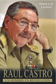 Raúl Castro: un hombre en Revolución (eBook, ePUB)