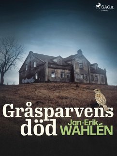 Gråsparvens död (eBook, ePUB) - Wahlén, Jan-Eric
