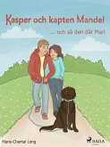 Kasper och kapten Mandel: -och så den där Mari (eBook, ePUB) Kasper och kapten Mandel: -och så den där Mari (eBook, ePUB)