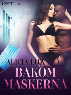 Bakom maskerna - erotisk novell (eBook, ePUB) - Luz, Alicia