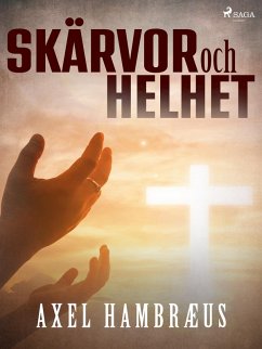 Skärvor och helhet (eBook, ePUB) - Hambræus, Axel