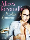 Alices förvandling - erotisk novell (eBook, ePUB) Alices förvandling - erotisk novell (eBook, ePUB)