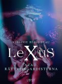 LeXuS: Azad, Rättvisegardisterna - erotisk dystopi (eBook, ePUB) LeXuS: Azad, Rättvisegardisterna - erotisk dystopi (eBook, ePUB)