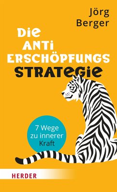 Die Anti-Erschöpfungsstrategie (eBook, ePUB) - Berger, Jörg
