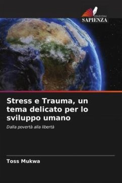 Stress e Trauma, un tema delicato per lo sviluppo umano - Mukwa, Toss