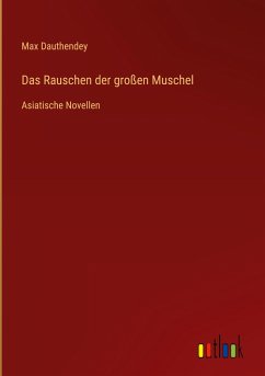 Das Rauschen der großen Muschel