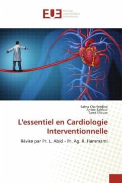 L'essentiel en Cardiologie Interventionnelle - Charfeddine, Salma;Bahloul, Amine;Ellouze, Tarek