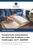 Künstlerische Interpretation der ethischen Probleme in den Erzählungen von P. QADIROV