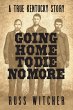 Going Home to Die No More - Bild 1