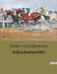 Adjudantenritte - Liliencron, Detlev Von