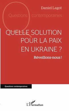 Cover Quelle solution pour la paix en Ukraine ?