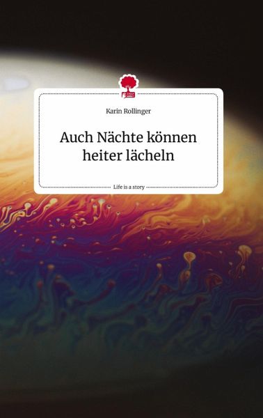 Auch Nächte können heiter lächeln. Life is a Story - story.one
